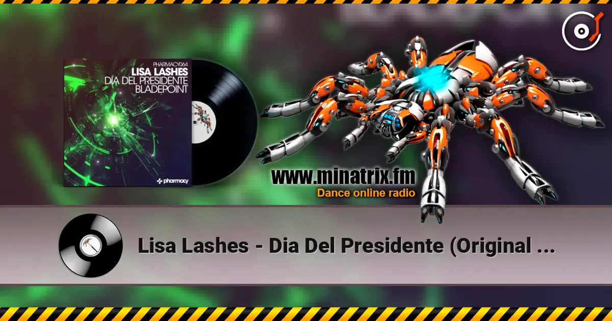 Lisa Lashes - Dia Del Presidente (Original Mix) жоғары сапада онлайн тыңдау | Minatrix.FM