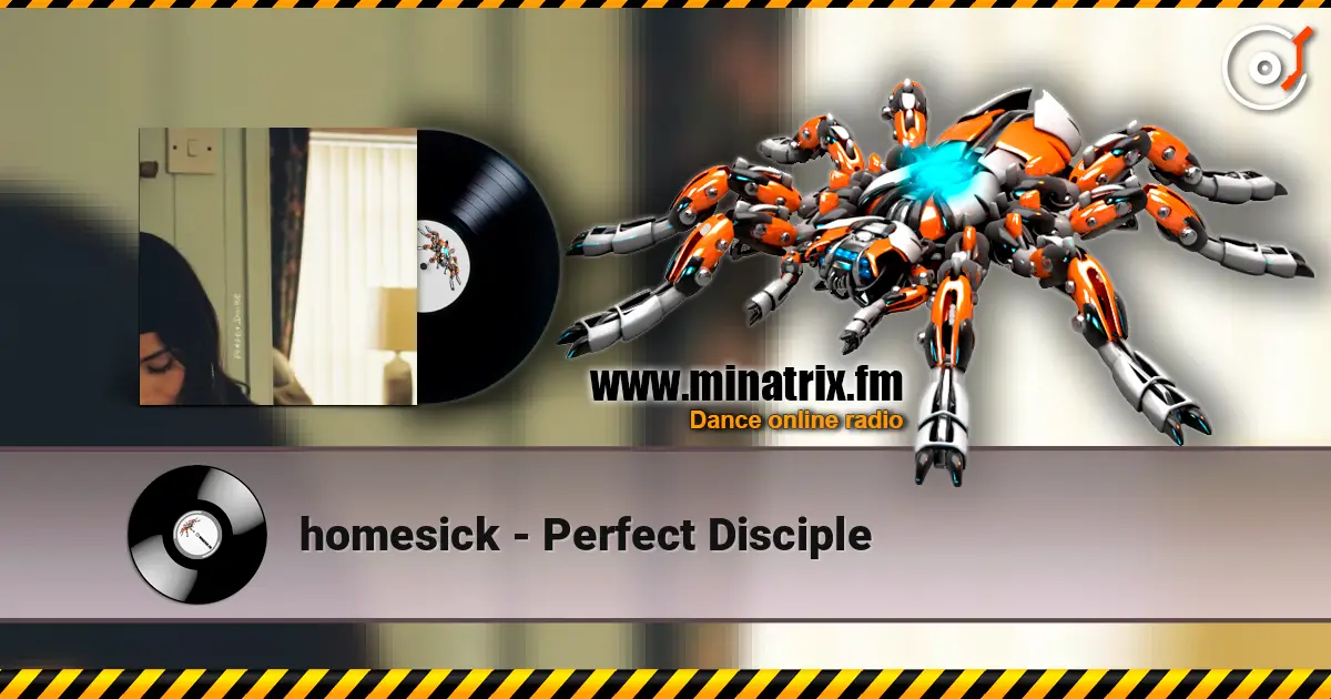 homesick - Perfect Disciple жоғары сапада онлайн тыңдау | Minatrix.FM
