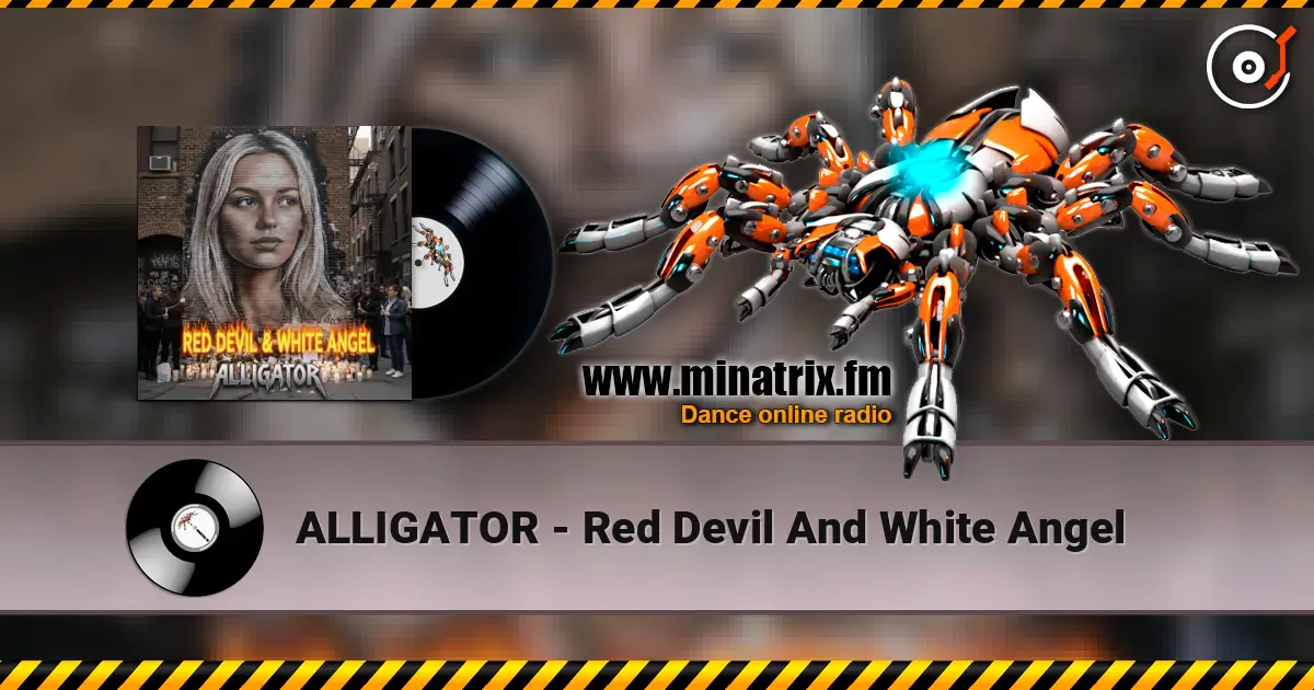 ALLIGATOR - Red Devil And White Angel жоғары сапада онлайн тыңдау | Minatrix.FM