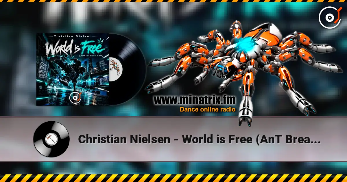 Christian Nielsen - World is Free (AnT Breaks edit) жоғары сапада онлайн тыңдау | Minatrix.FM