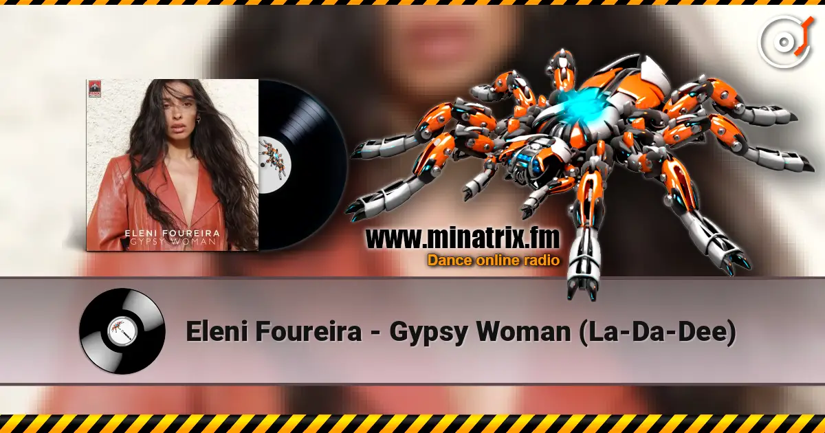 Eleni Foureira - Gypsy Woman (La-Da-Dee) жоғары сапада онлайн тыңдау | Minatrix.FM