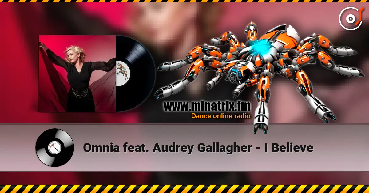 Omnia feat. Audrey Gallagher - I Believe жоғары сапада онлайн тыңдау | Minatrix.FM