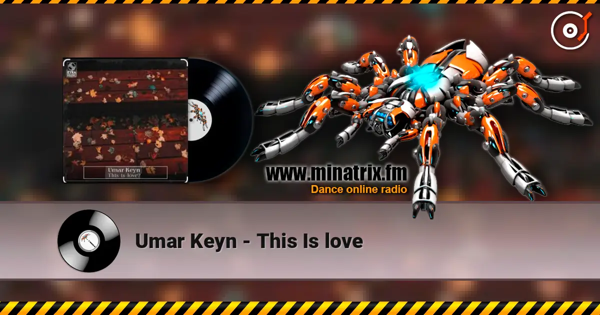 Umar Keyn - This Is love listen online in high quality | Minatrix.FM