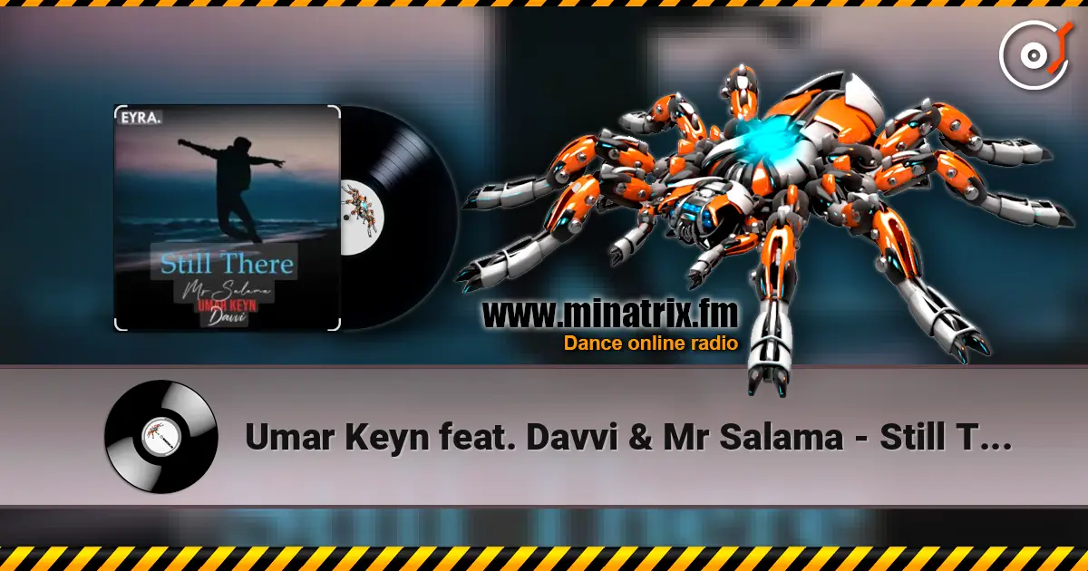Umar Keyn feat. Davvi & Mr Salama - Still There жоғары сапада онлайн тыңдау | Minatrix.FM