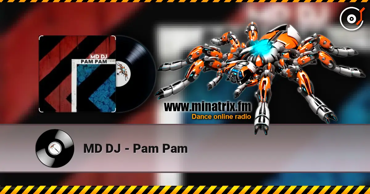 MD DJ - Pam Pam жоғары сапада онлайн тыңдау | Minatrix.FM