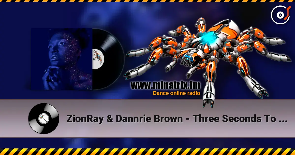 ZionRay & Dannrie Brown - Three Seconds To Goodbye жоғары сапада онлайн тыңдау | Minatrix.FM