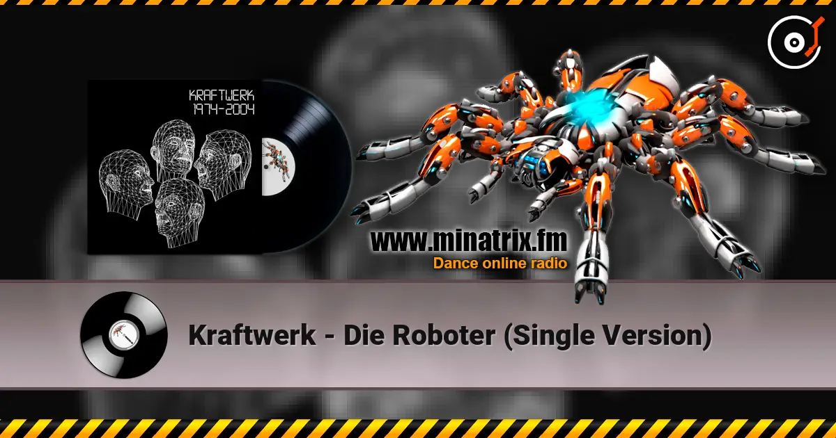 Kraftwerk - Die Roboter (Single Version) жоғары сапада онлайн тыңдау | Minatrix.FM