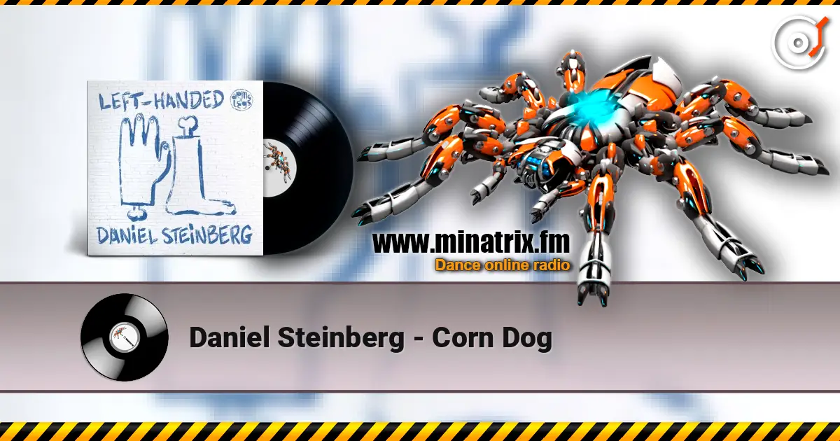 Daniel Steinberg - Corn Dog жоғары сапада онлайн тыңдау | Minatrix.FM