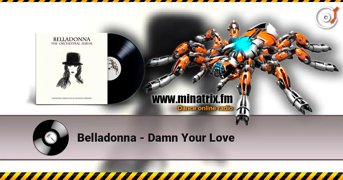 Belladonna - Damn Your Love жоғары сапада онлайн тыңдау | Minatrix.FM