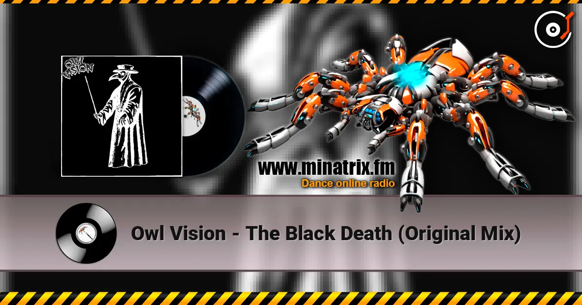 Owl Vision - The Black Death (Original Mix) жоғары сапада онлайн тыңдау | Minatrix.FM