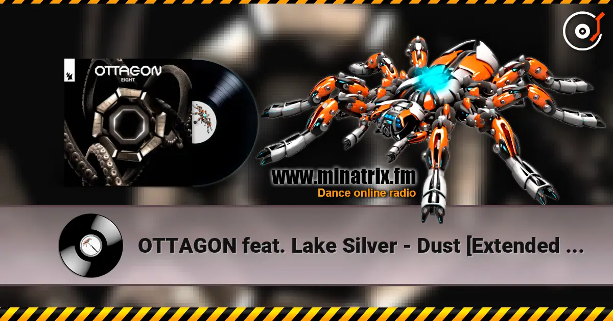 OTTAGON feat. Lake Silver - Dust [Extended Mix] жоғары сапада онлайн тыңдау | Minatrix.FM