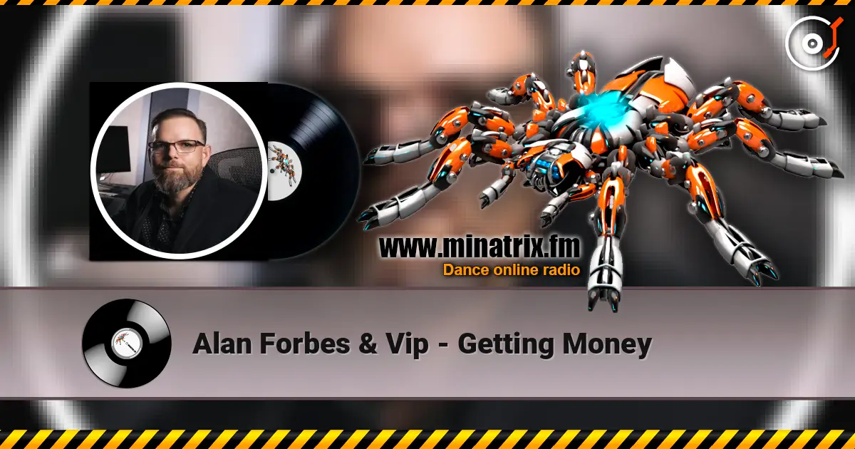 Alan Forbes & Vip - Getting Money жоғары сапада онлайн тыңдау | Minatrix.FM
