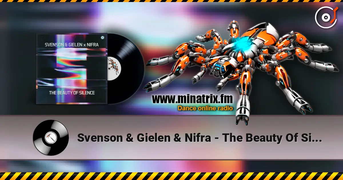 Svenson & Gielen & Nifra - The Beauty Of Silence жоғары сапада онлайн тыңдау | Minatrix.FM