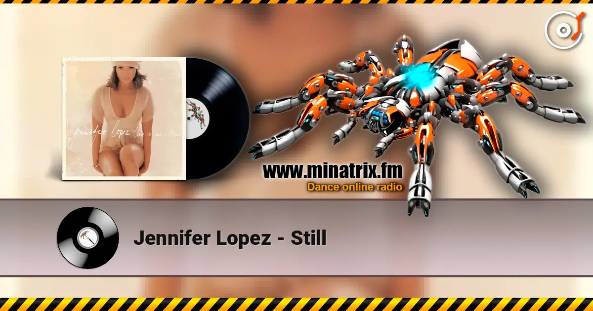 Jennifer Lopez - Still жоғары сапада онлайн тыңдау | Minatrix.FM