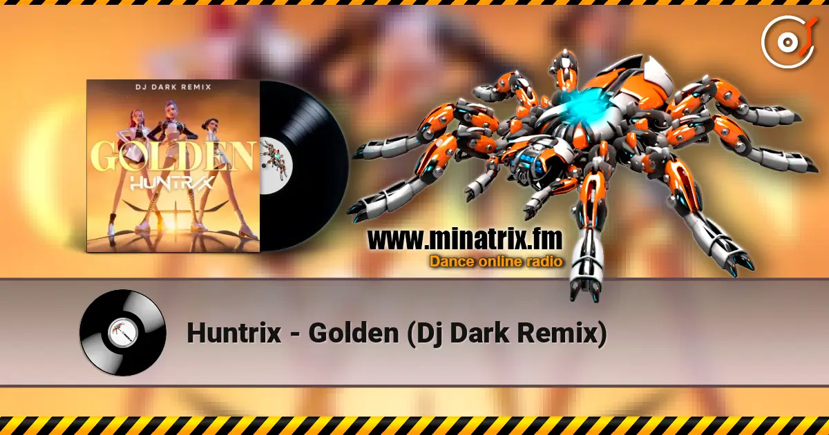 Huntrix - Golden (Dj Dark Remix) жоғары сапада онлайн тыңдау | Minatrix.FM