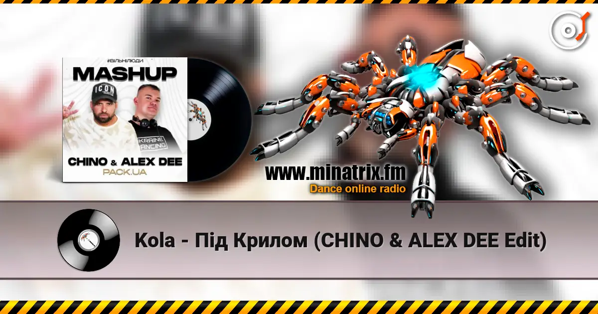 Kola - Під Крилом (CHINO & ALEX DEE Edit) жоғары сапада онлайн тыңдау | Minatrix.FM