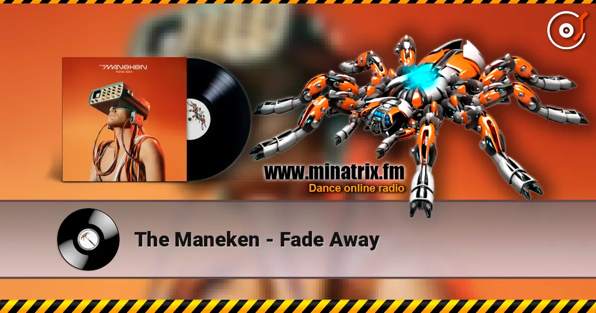 The Maneken - Fade Away жоғары сапада онлайн тыңдау | Minatrix.FM