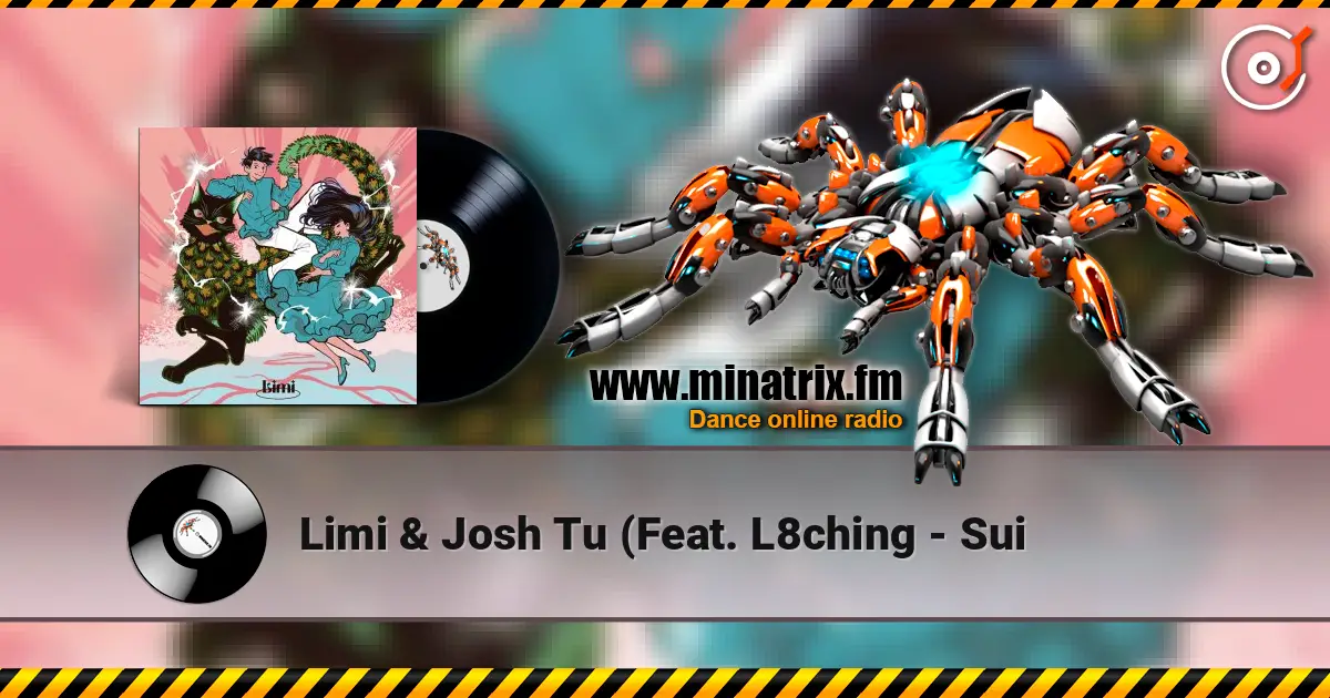 Limi & Josh Tu (Feat. L8ching - Sui жоғары сапада онлайн тыңдау | Minatrix.FM