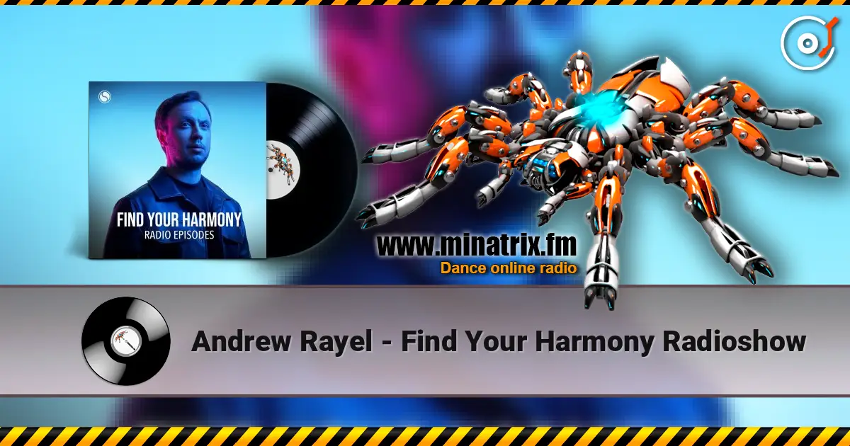 Andrew Rayel - Find Your Harmony Radioshow жоғары сапада онлайн тыңдау | Minatrix.FM