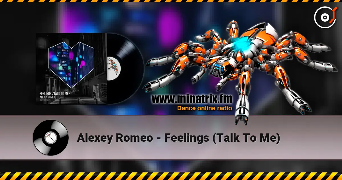 Alexey Romeo - Feelings (Talk To Me) жоғары сапада онлайн тыңдау | Minatrix.FM