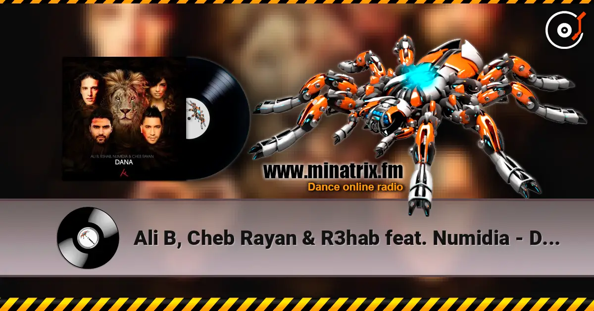 Ali B, Cheb Rayan & R3hab feat. Numidia - Dana жоғары сапада онлайн тыңдау | Minatrix.FM