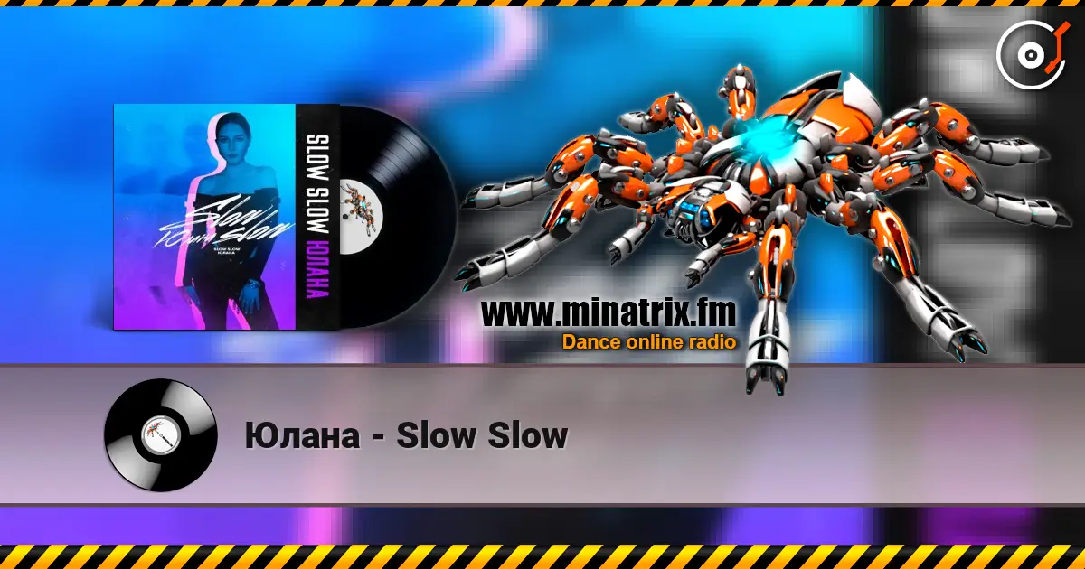 Юлана - Slow Slow жоғары сапада онлайн тыңдау | Minatrix.FM