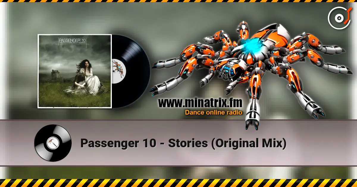 Passenger 10 - Stories (Original Mix) жоғары сапада онлайн тыңдау | Minatrix.FM