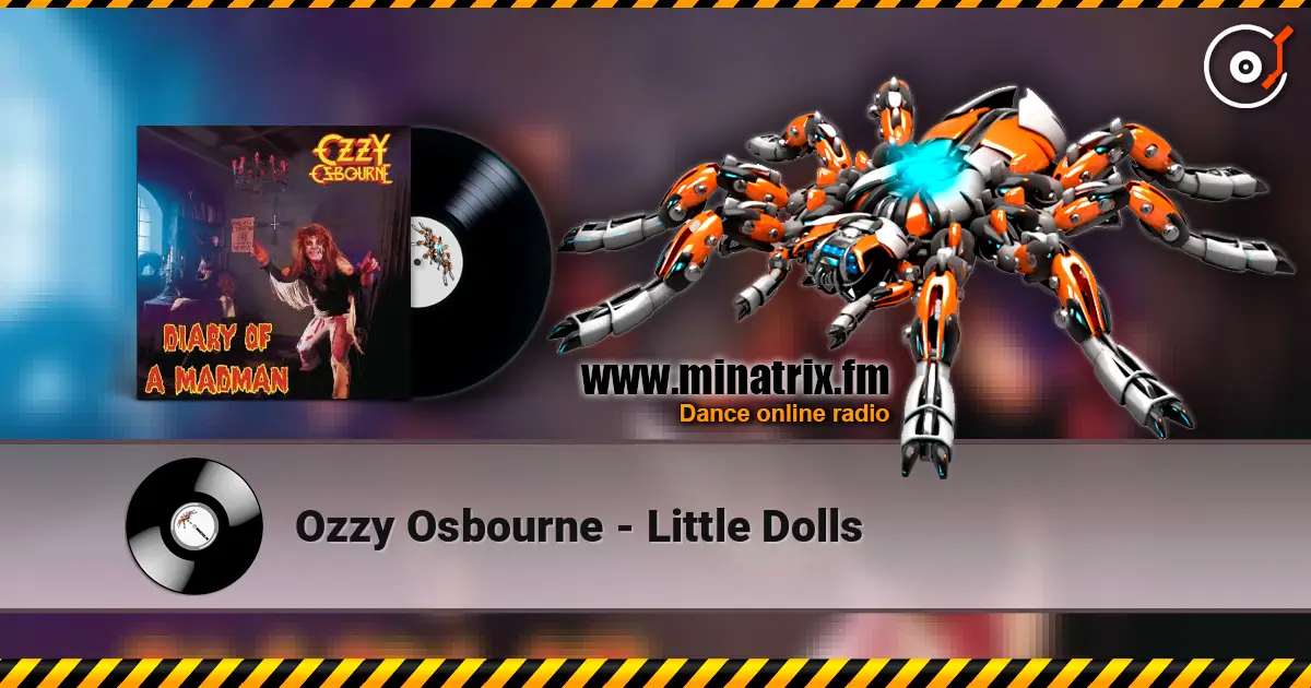Ozzy Osbourne - Little Dolls жоғары сапада онлайн тыңдау | Minatrix.FM