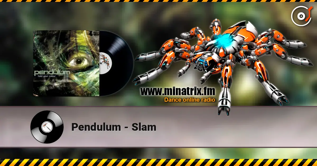 Pendulum - Slam жоғары сапада онлайн тыңдау | Minatrix.FM