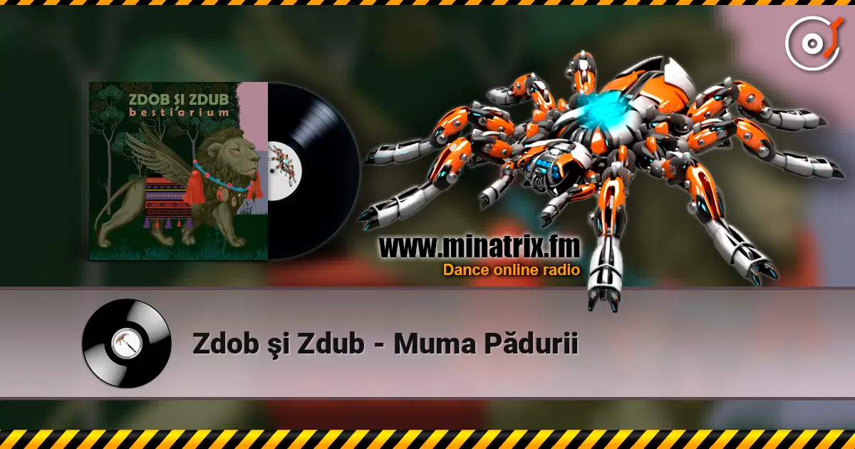 Zdob şi Zdub - Muma Pădurii жоғары сапада онлайн тыңдау | Minatrix.FM