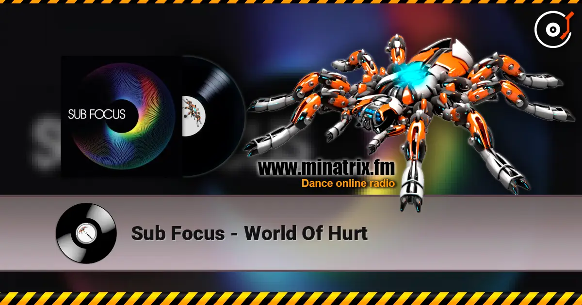 Sub Focus - World Of Hurt жоғары сапада онлайн тыңдау | Minatrix.FM
