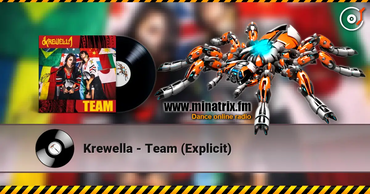 Krewella - Team (Explicit) жоғары сапада онлайн тыңдау | Minatrix.FM