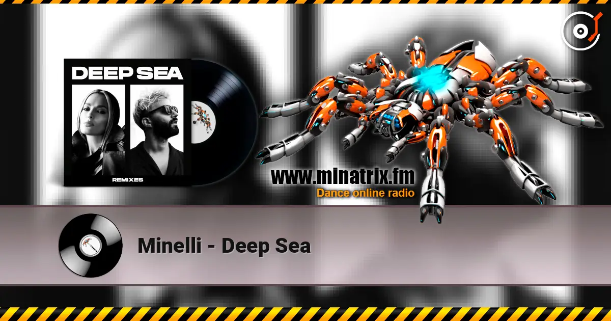 Minelli - Deep Sea жоғары сапада онлайн тыңдау | Minatrix.FM