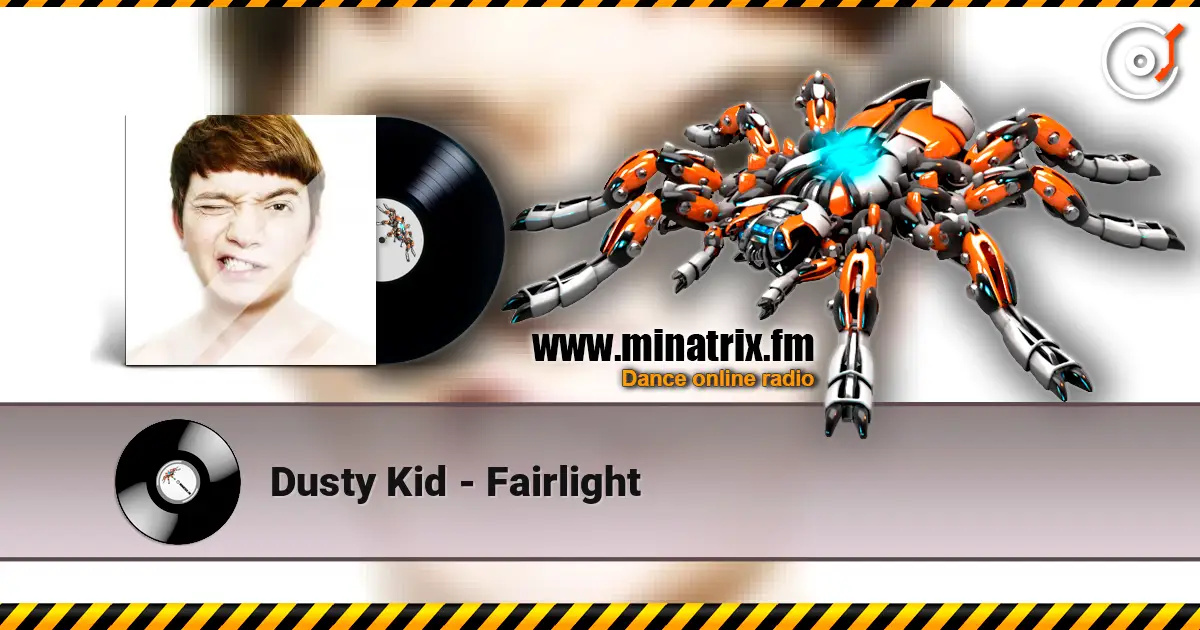 Dusty Kid - Fairlight жоғары сапада онлайн тыңдау | Minatrix.FM