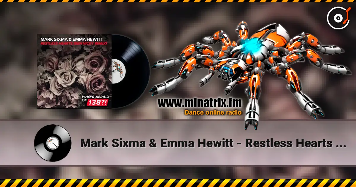 Mark Sixma & Emma Hewitt - Restless Hearts (Ben Nicky Remix) жоғары сапада онлайн тыңдау | Minatrix.FM
