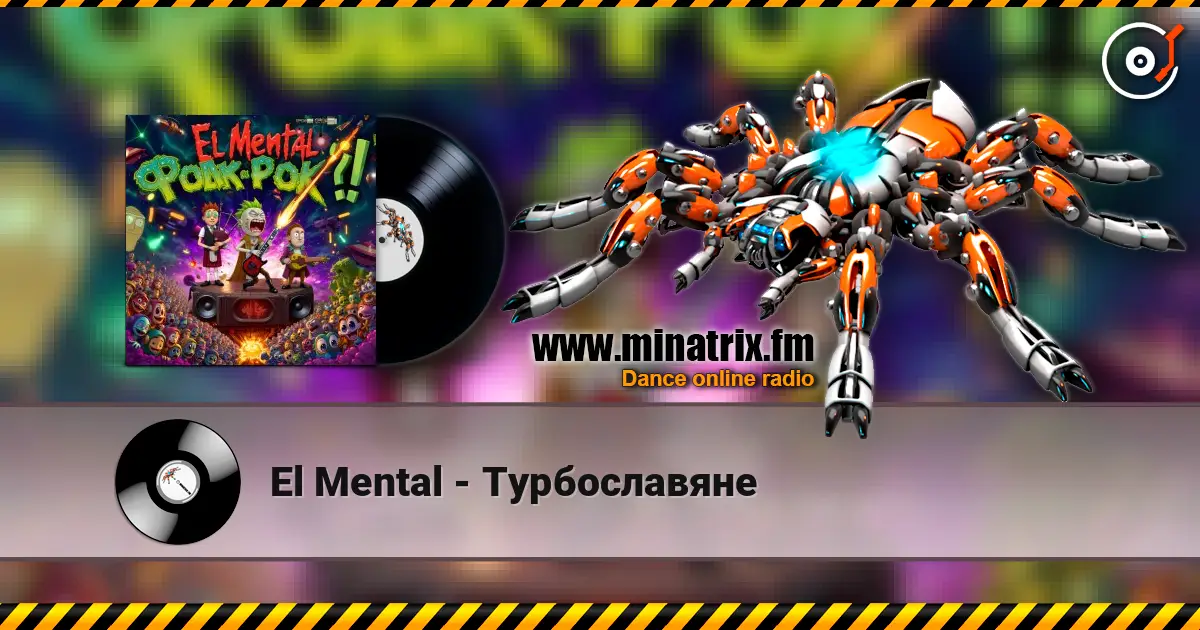 El Mental - Турбославяне жоғары сапада онлайн тыңдау | Minatrix.FM