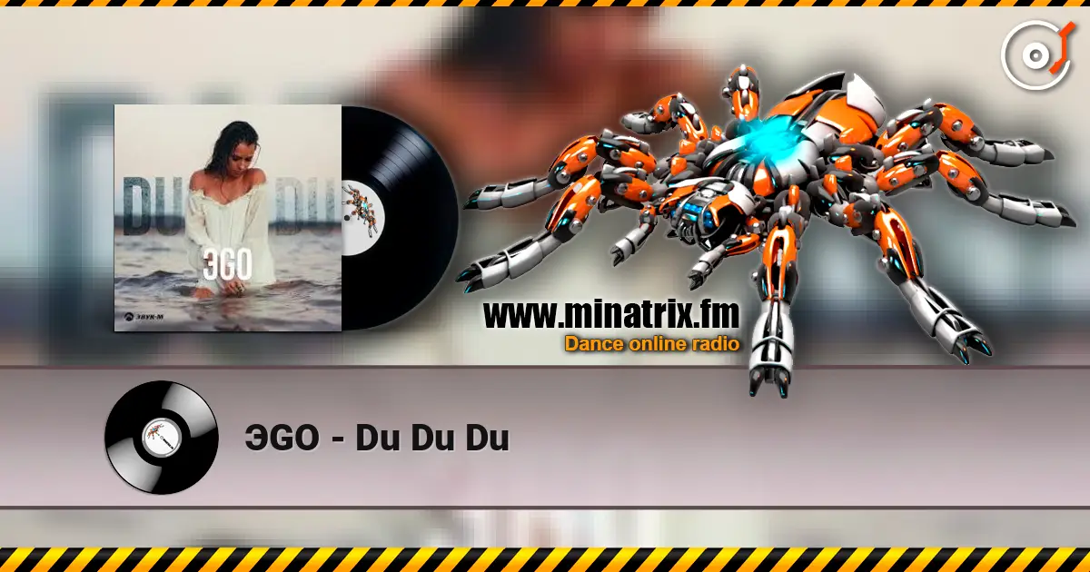 ЭGO - Du Du Du жоғары сапада онлайн тыңдау | Minatrix.FM