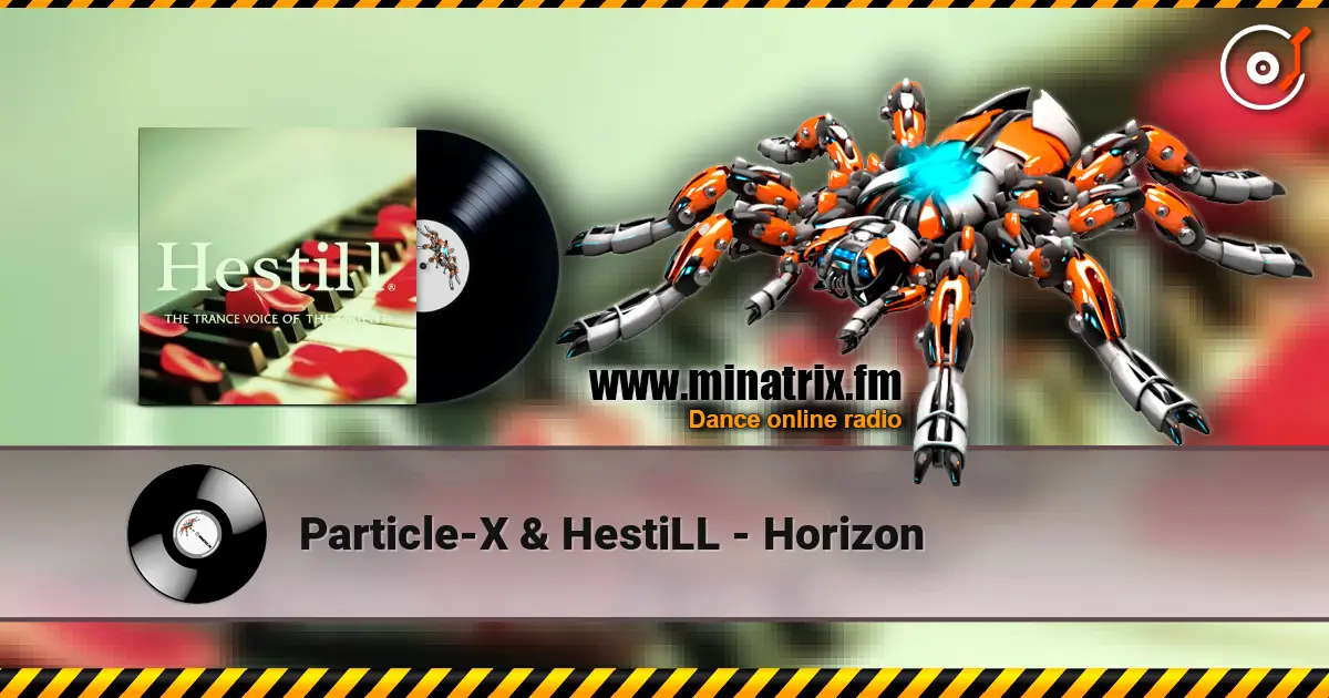 Particle-X & HestiLL - Horizon жоғары сапада онлайн тыңдау | Minatrix.FM