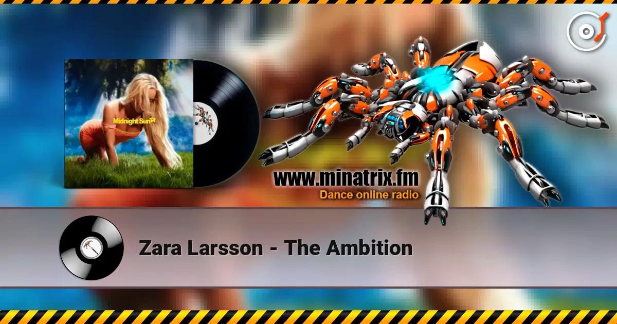 Zara Larsson - The Ambition жоғары сапада онлайн тыңдау | Minatrix.FM