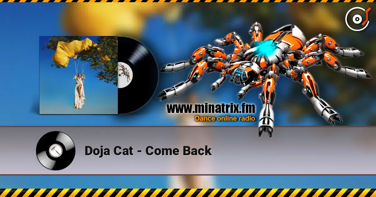 Doja Cat - Come Back жоғары сапада онлайн тыңдау | Minatrix.FM
