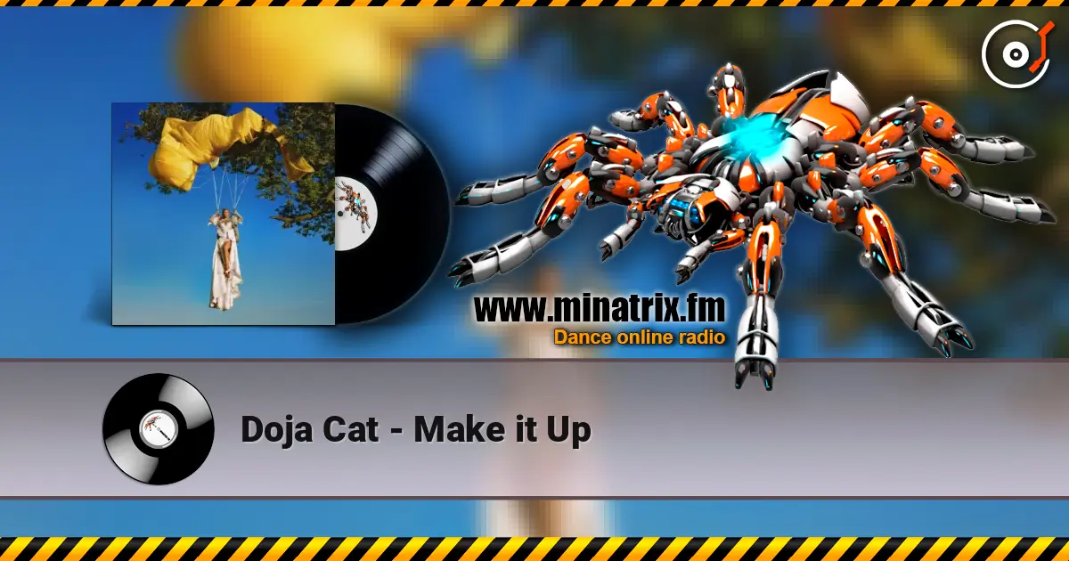 Doja Cat - Make it Up жоғары сапада онлайн тыңдау | Minatrix.FM