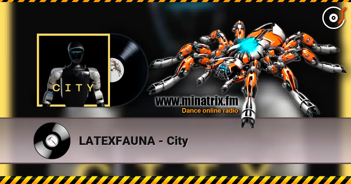 LATEXFAUNA - City жоғары сапада онлайн тыңдау | Minatrix.FM