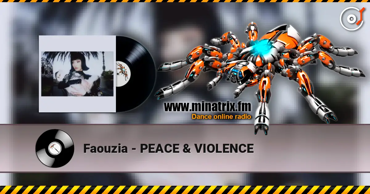 Faouzia - PEACE & VIOLENCE жоғары сапада онлайн тыңдау | Minatrix.FM