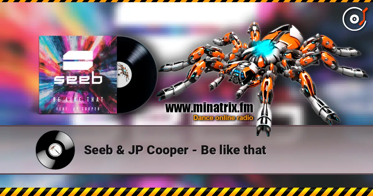 Seeb & JP Cooper - Be like that жоғары сапада онлайн тыңдау | Minatrix.FM