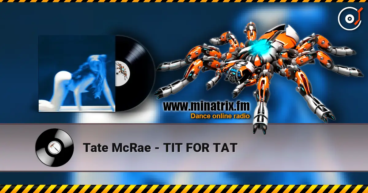 Tate McRae - TIT FOR TAT жоғары сапада онлайн тыңдау | Minatrix.FM
