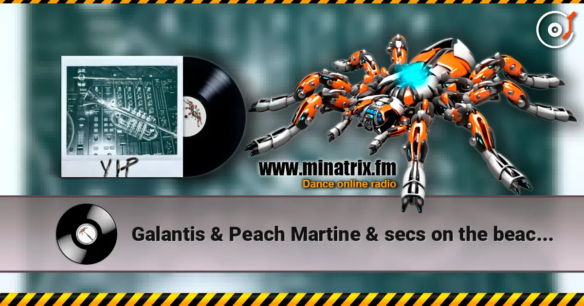 Galantis & Peach Martine & secs on the beach - Circles (VIP Mix) жоғары сапада онлайн тыңдау | Minatrix.FM
