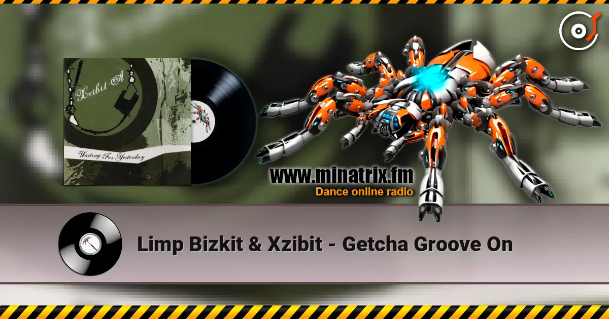 Limp Bizkit & Xzibit - Getcha Groove On жоғары сапада онлайн тыңдау | Minatrix.FM