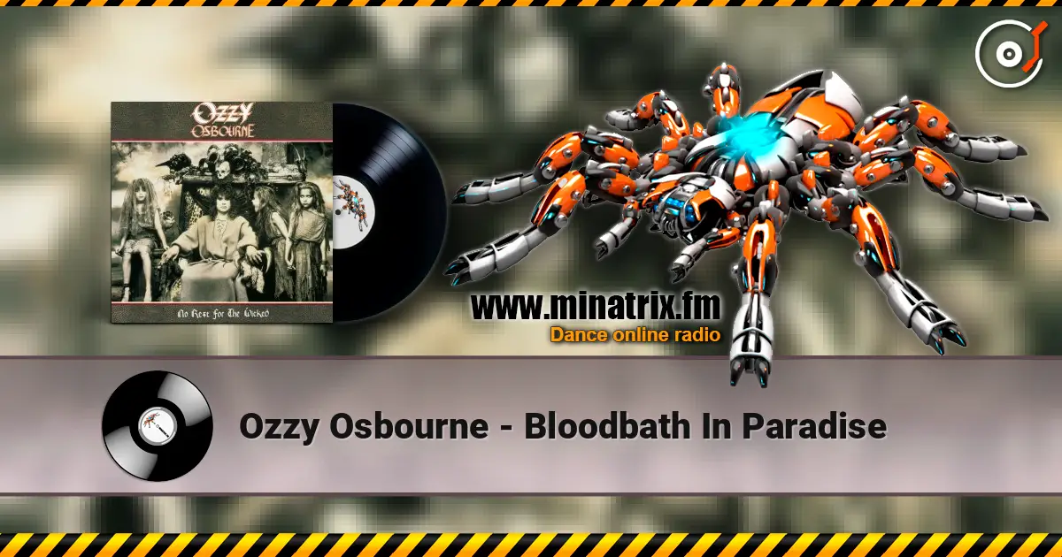 Ozzy Osbourne - Bloodbath In Paradise жоғары сапада онлайн тыңдау | Minatrix.FM