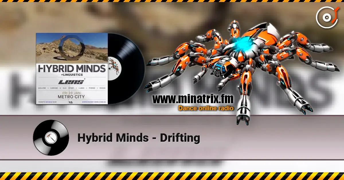 Hybrid Minds - Drifting жоғары сапада онлайн тыңдау | Minatrix.FM