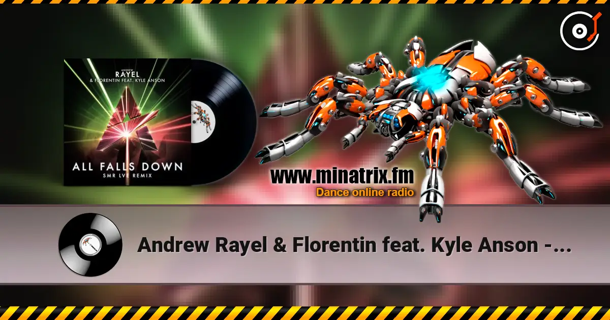Andrew Rayel & Florentin feat. Kyle Anson - All Falls Down (SMR LVE Remix) жоғары сапада онлайн тыңдау | Minatrix.FM
